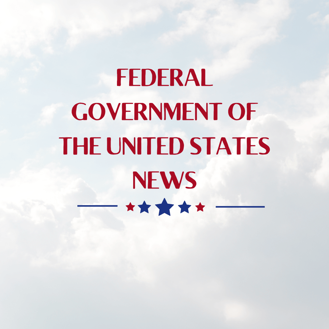 Federal Government of the United States News